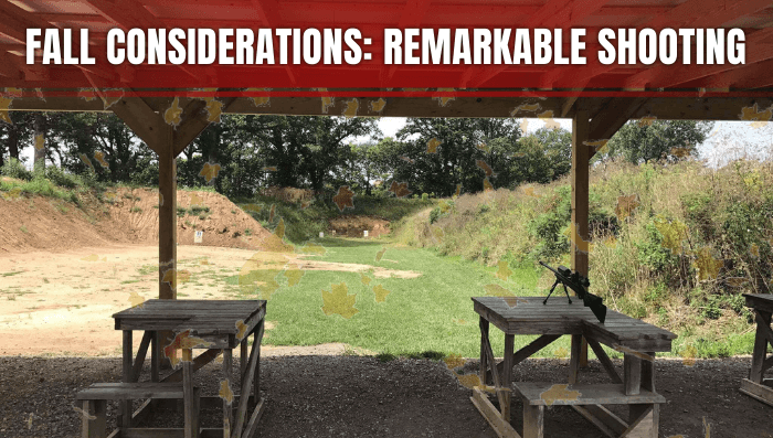 Fall Considerations: Remarkable Shooting